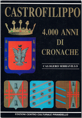 Castrofilippo, 4.000 anni di cronache Castrofilippo, 4.000 anni di cronache